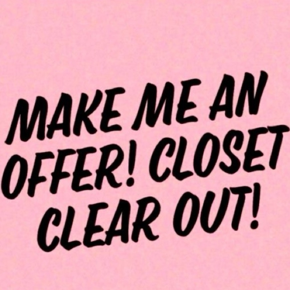 EVERYTHING GOES! MAKE ME AN OFFER!